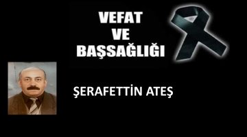 Şerafettin Ateş vefat etti
