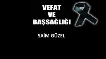 Saim Güzel vefat etti
