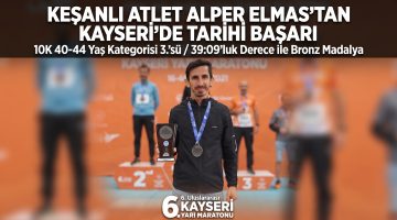Keşanlı Atlet Alper Elmas’tan Kayseri’de tarihi başarı