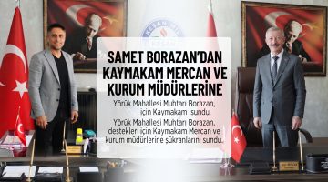 Borazan’dan Kaymakam Mercan ve kurum müdürlerine teşekkür