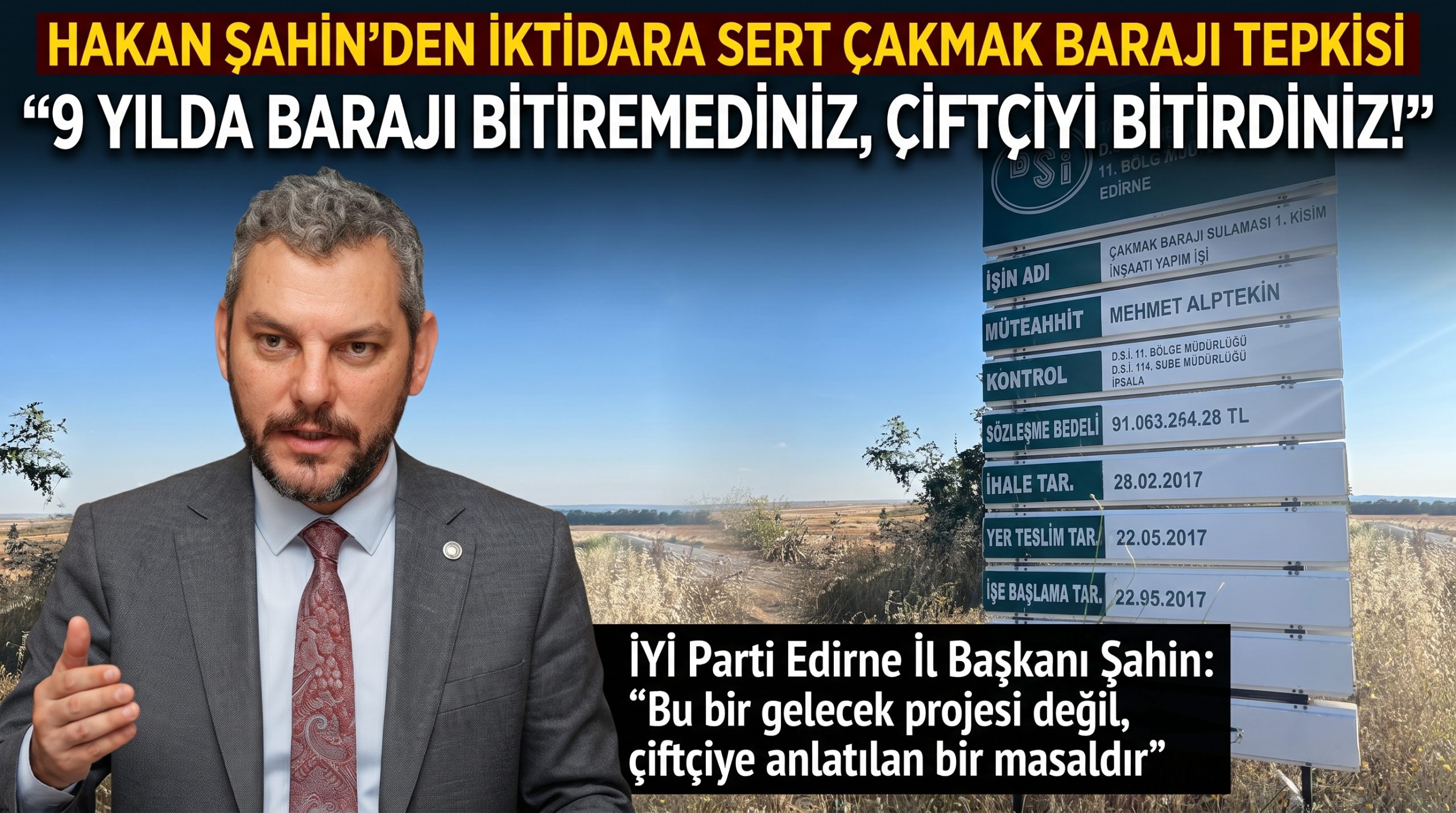Şahin; “9 yılda barajı bitiremediniz, çiftçiyi bitirdiniz!”