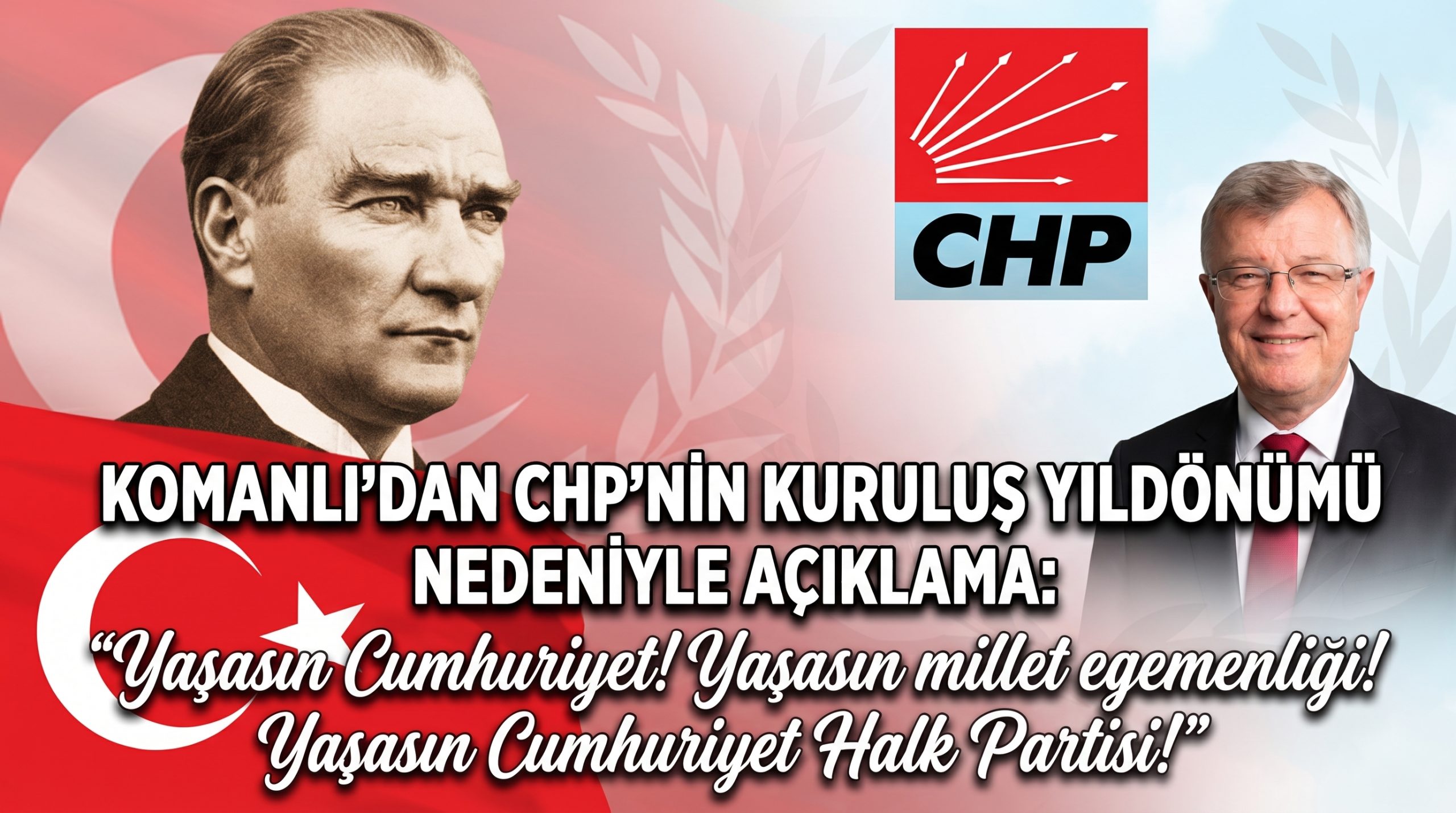 Komanlı’dan CHP’nin kuruluş yıldönümü nedeniyle açıklama