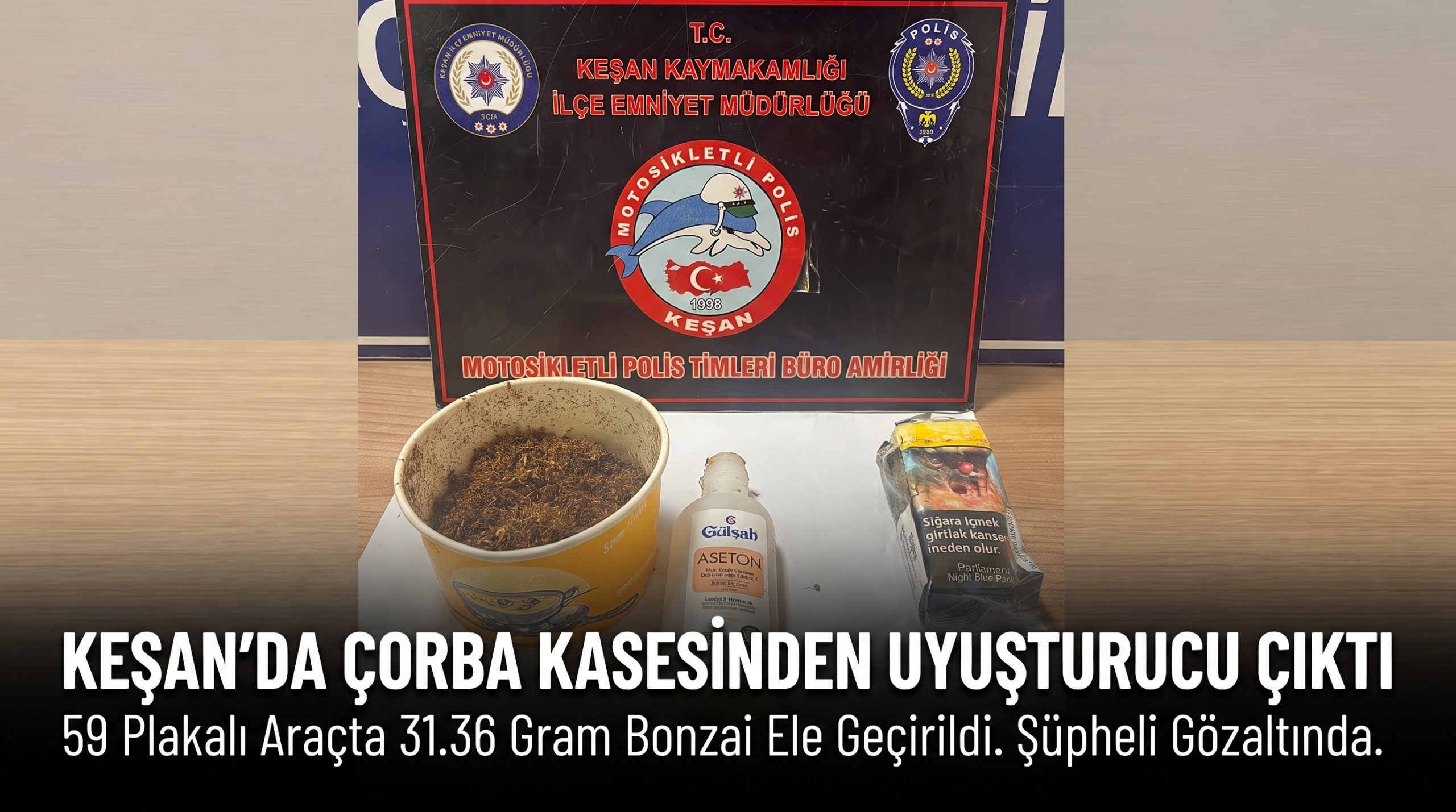 Keşan’da çorba kasesinden madde çıktı