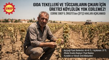 EMEP “Tüccarların çıkarı için üretici köylülük yok edilemez”