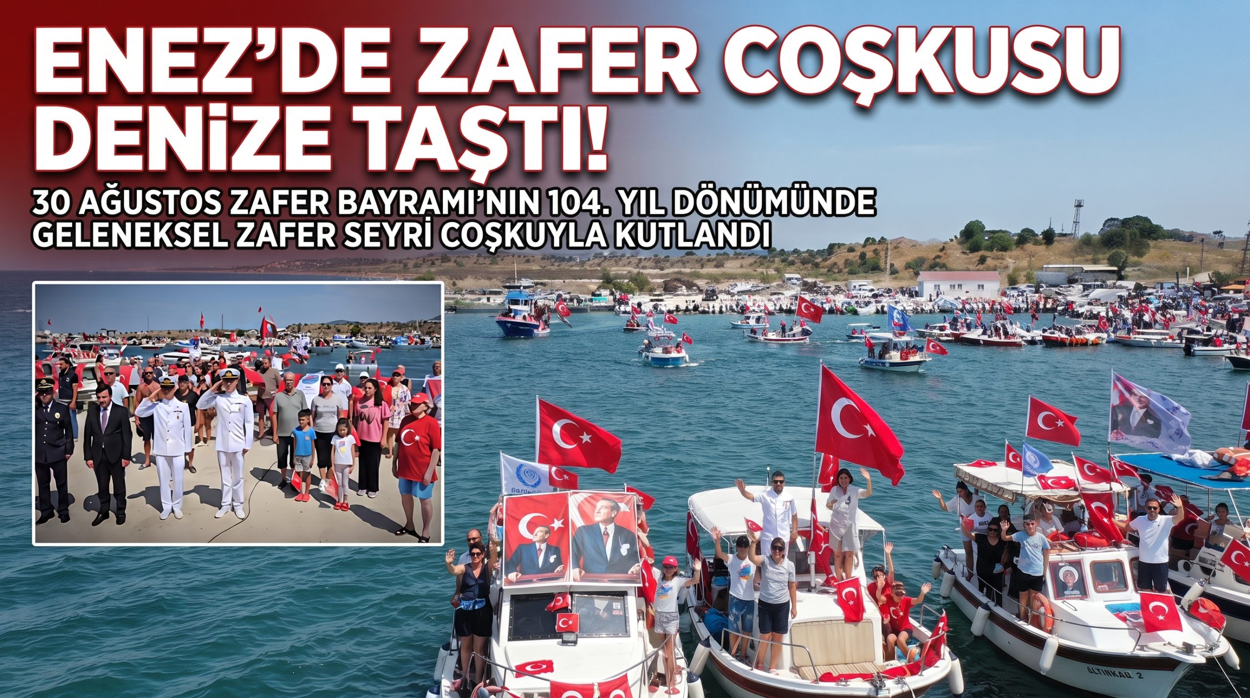 Enez’de zafer coşkusu denize taştı