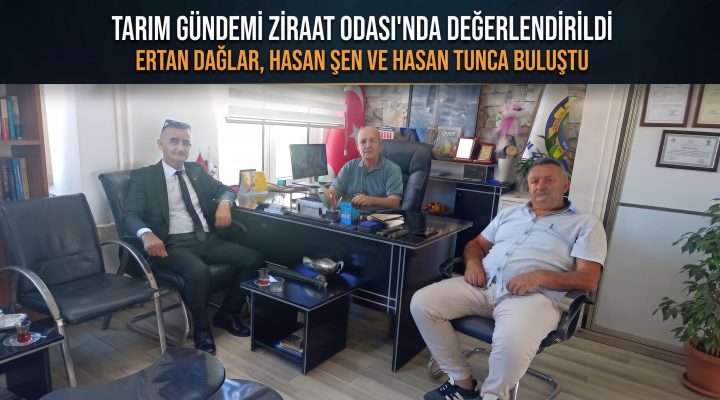 Ertan Dağlar’dan Ziraat Odası’na ziyaret