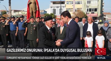İpsala’da 19 Eylül Gaziler Günü coşku ve minnetle kutlandı