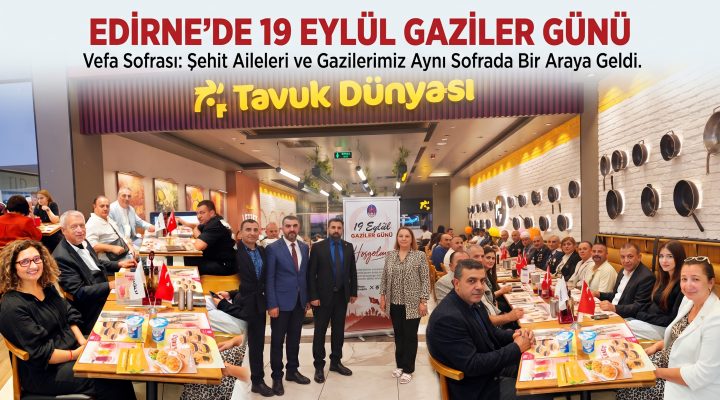 Edirne’de Gaziler Günü’nde vefa sofrası