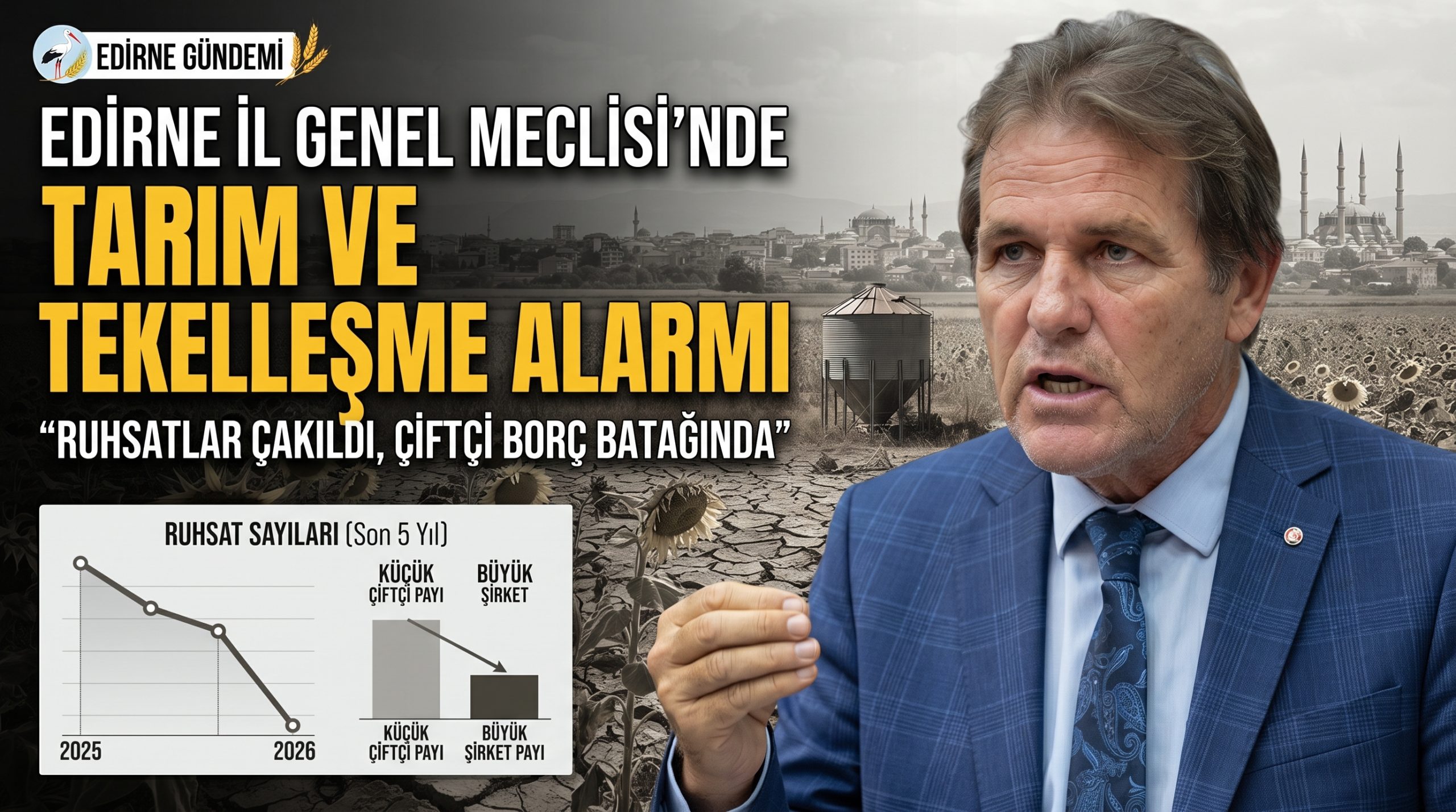 Edirne İl Genel Meclisi’nde tarım ve tekelleşme alarmı