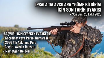 İpsala’da avcılara “güme bildirimi” için son tarih uyarısı