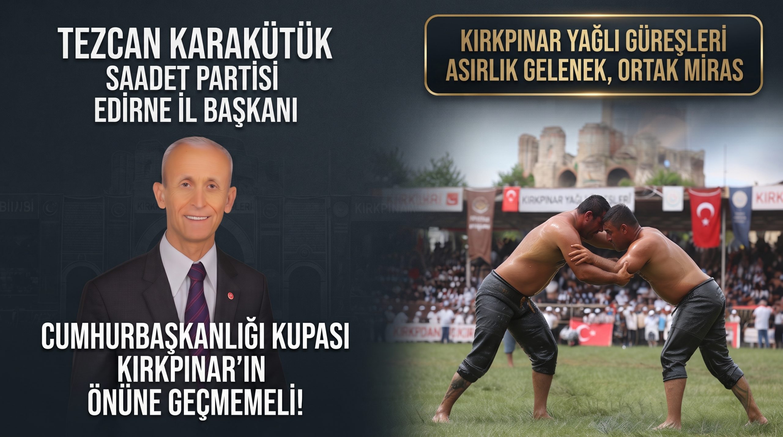Karakütük: “Kırkpınar’ın önüne geçmemeli”