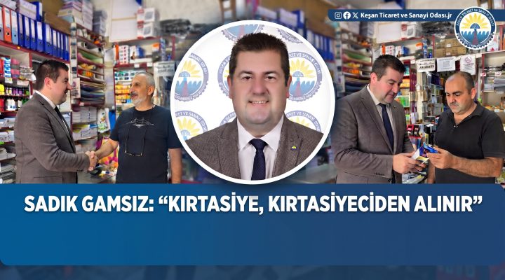 Sadık Gamsız’dan kırtasiye alışverişinde yerel esnaf vurgusu
