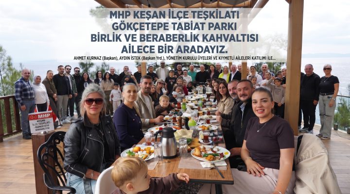 MHP Keşan İlçe Teşkilatı’ndan Gökçetepe’de kahvaltı