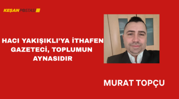 HACI YAKIŞIKLI’YA İTHAFEN