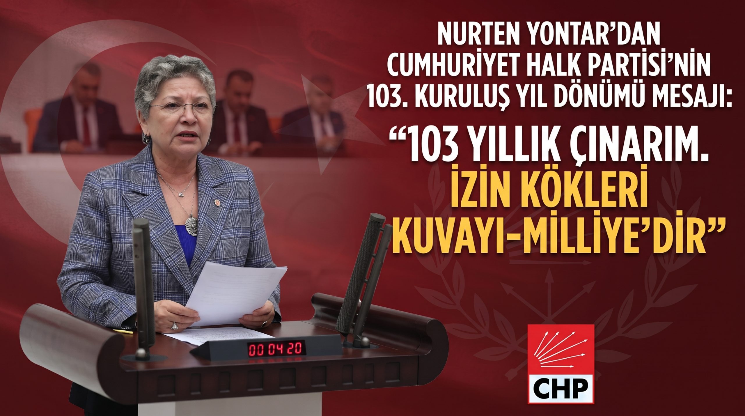 Yontar, “103 yıllık çınarımızın kökleri Kuvayı-Milliye’dedir”