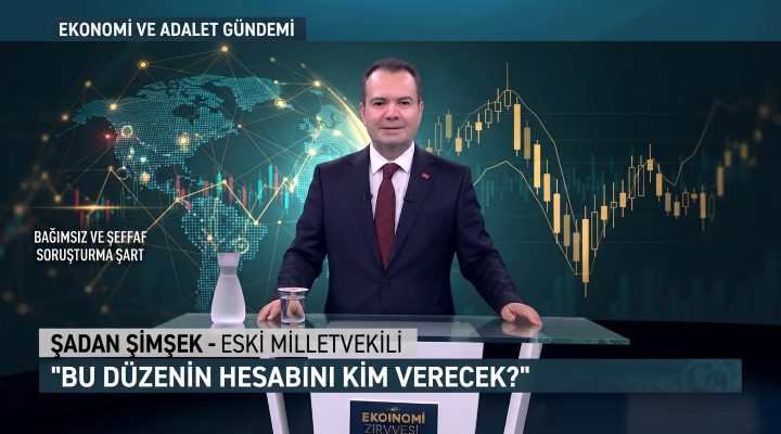 Şimşek soruyor “Bu düzenin hesabını kim verecek?”