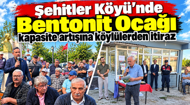 Bentonit Ocağı kapasite artışına köylülerden itiraz