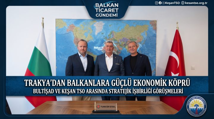 Bulgar-Türk Ticaret ve Sanayi Odası’na stratejik ziyaret