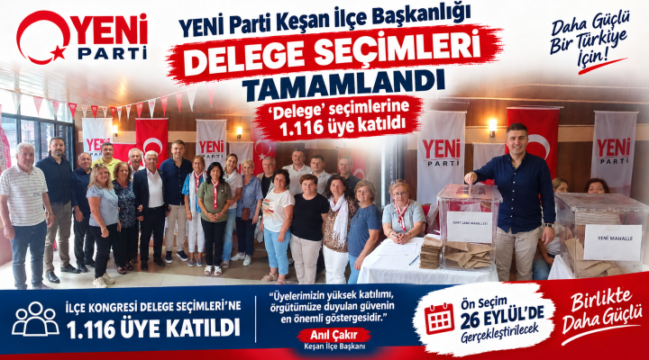 YENİ Parti Keşan İlçe Başkanlığı delege seçimleri tamamlandı