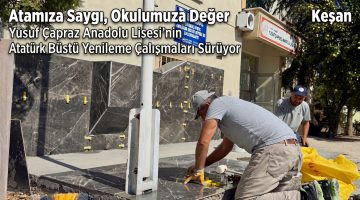 Yusuf Çapraz Anadolu Lisesi’nin Atatürk büstü yenileniyor