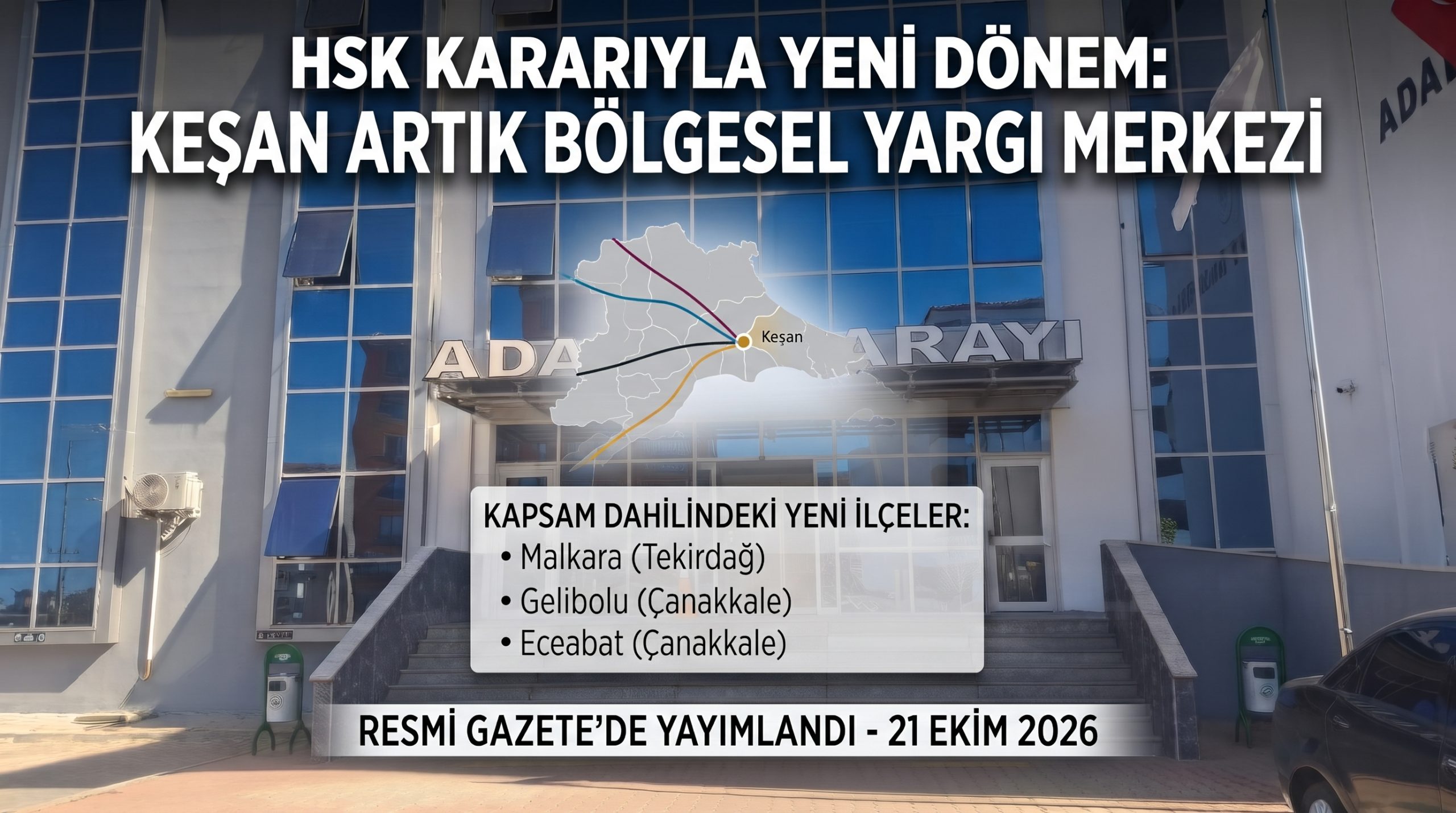 Ağır Ceza da 3 ilçe Keşan’a bağlandı