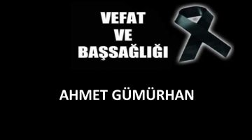 Ahmet Gümürhan vefat etti