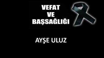 Ayşe Uluz vefat etti