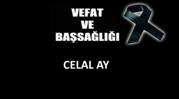 Celal Ay vefat etti