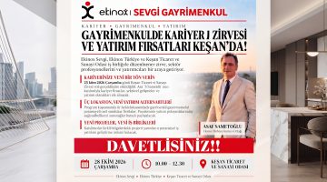 Keşan’da Gayrimenkulde Kariyer Zirvesi ve Yatırım Fırsatları buluşması