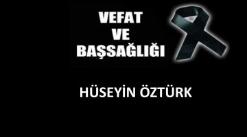 Hüseyin Öztürk vefat etti