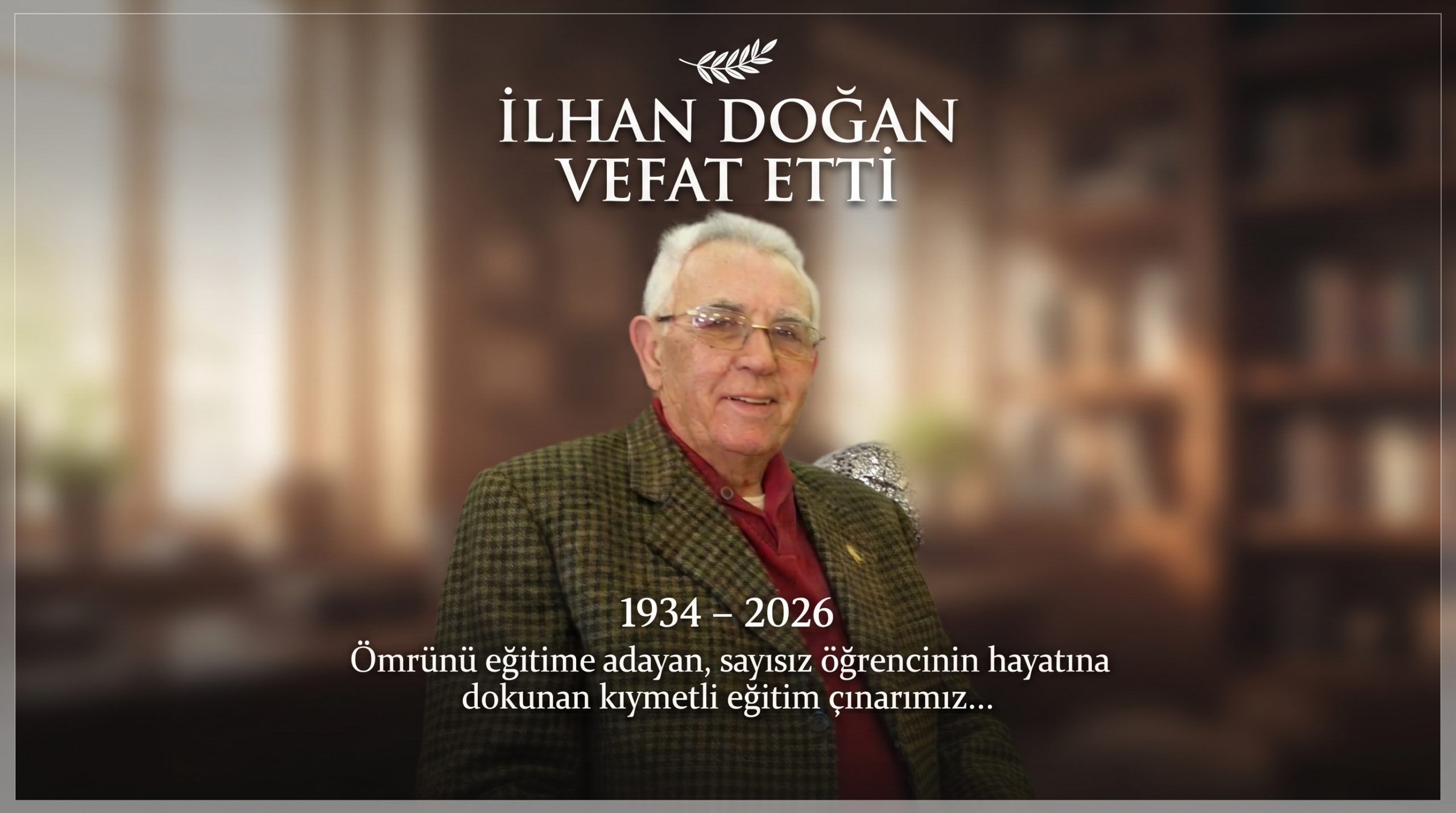 Emekli Öğretmen İlhan Doğan Vefat Etti