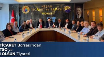 Keşan Ticaret Borsası’ndan Keşan TSO’ya Hayırlı Olsun ziyareti