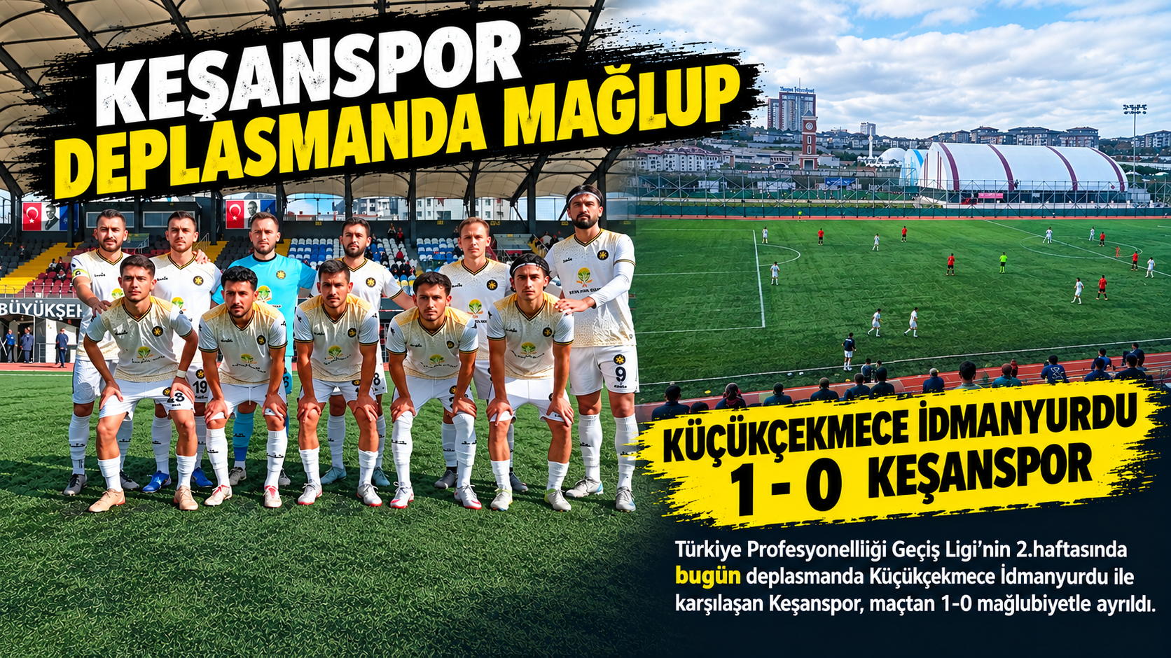 Keşanspor, deplasmanda Küçükçekmece İdmanyurdu’na 1-0 mağlup oldu