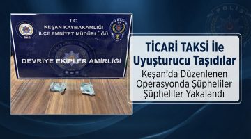 Keşan’da ticari takside uyuşturucu taşıdılar: 2 tutuklama