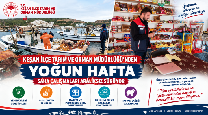 Keşan İlçe Tarım ve Orman Müdürlüğü’nden yoğun hafta