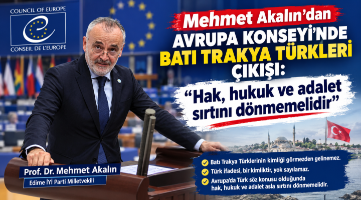 Akalın’dan Avrupa Konseyi’nde Batı Trakya Türkleri çıkışı