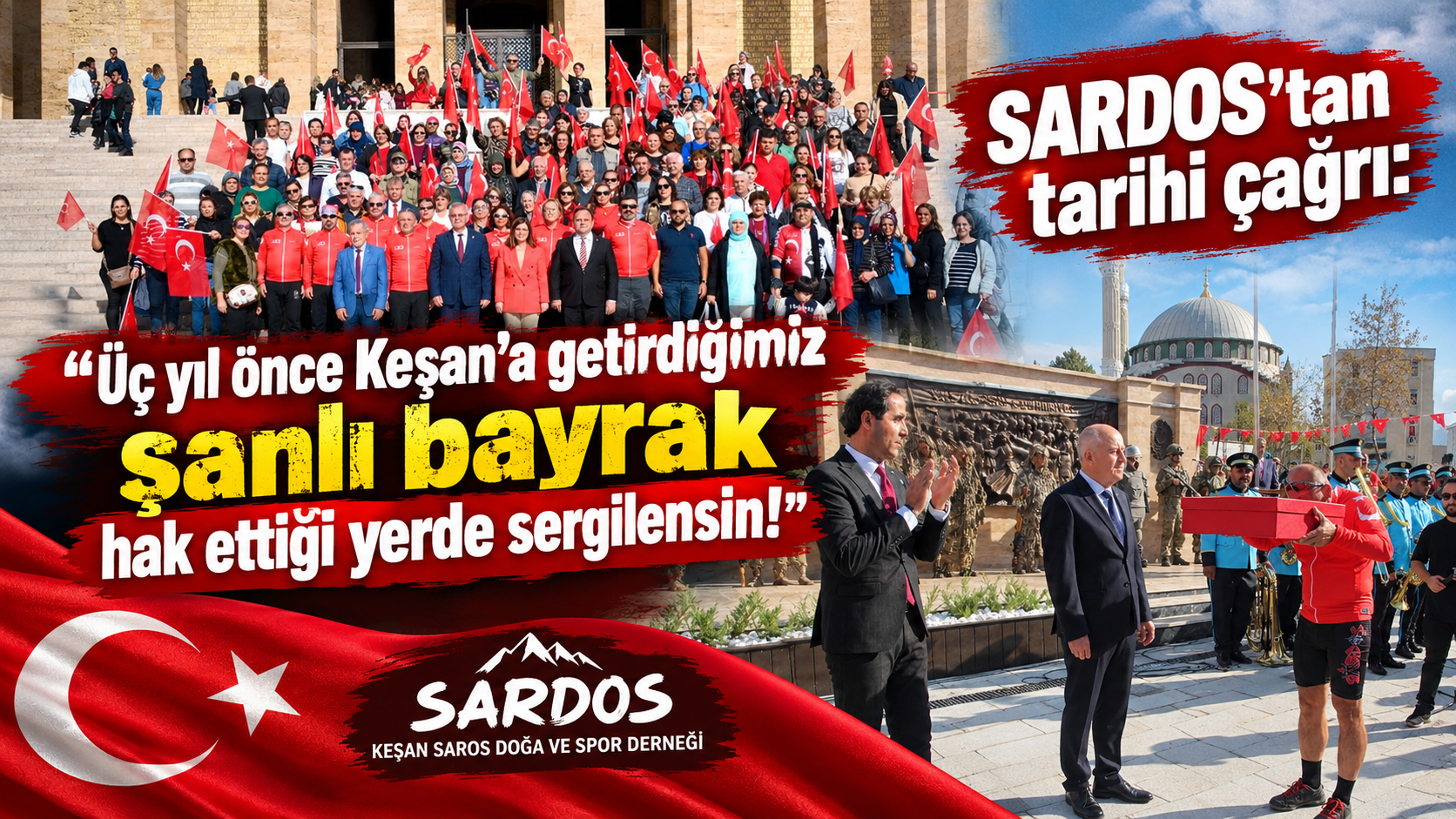 SARDOS’tan tarihi çağrı:”Şanlı bayrak hak ettiği yerde sergilensin!”