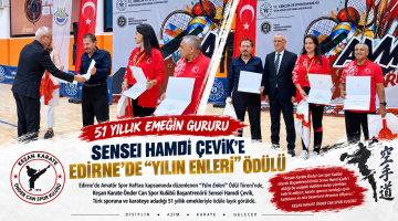 Sensei Hamdi Çevik’e Edirne’de “Yılın Enleri” ödülü