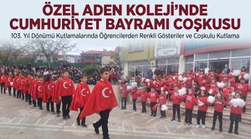 Özel Aden Koleji’nde Cumhuriyet Bayramı coşkusu