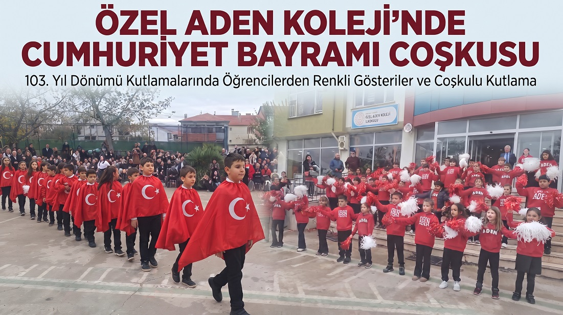 Özel Aden Koleji’nde Cumhuriyet Bayramı coşkusu