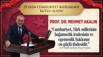 Mehmet Akalın’dan 29 Ekim Cumhuriyet Bayramı mesajı