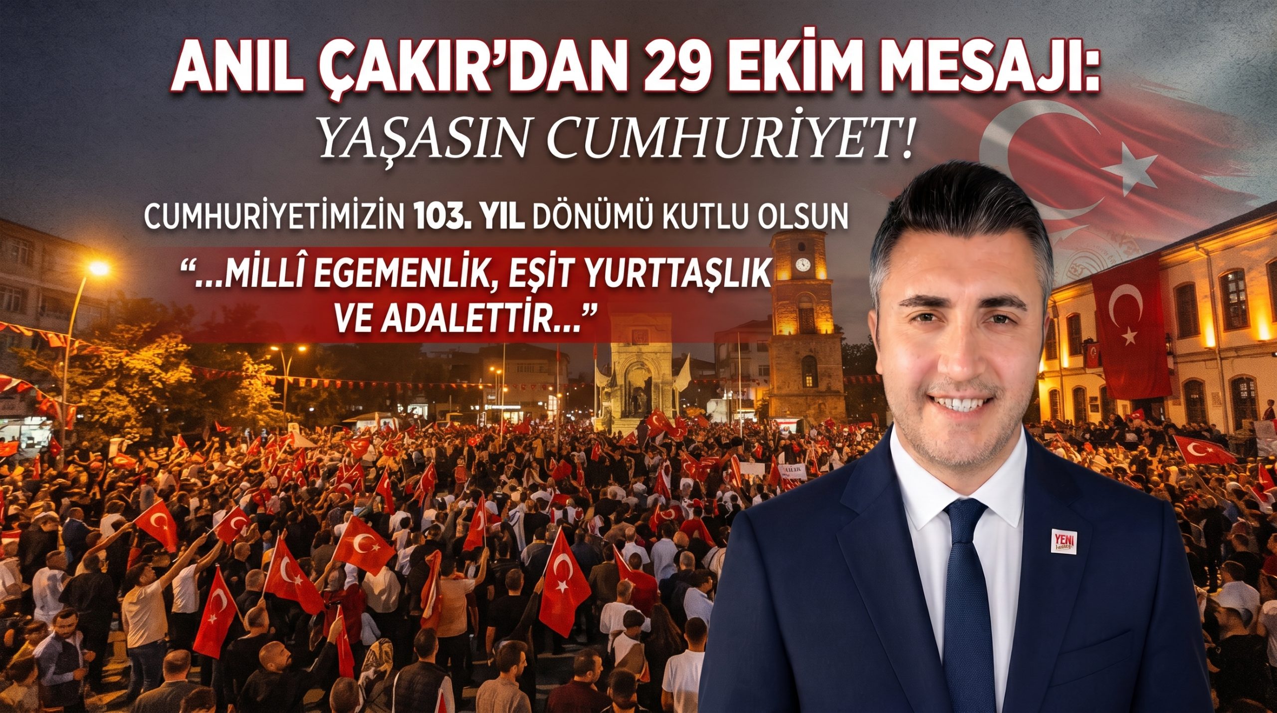 Anıl Çakır’dan 29 Ekim Cumhuriyet Bayramı mesajı