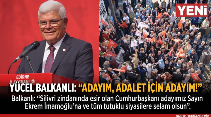 Yücel Balkanlı, İl Başkanlığı için adaylığını açıkladı