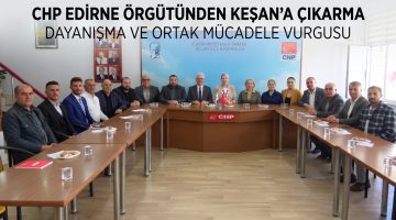 CHP Edirne Örgütünden Keşan İlçe Başkanlığına ziyaret
