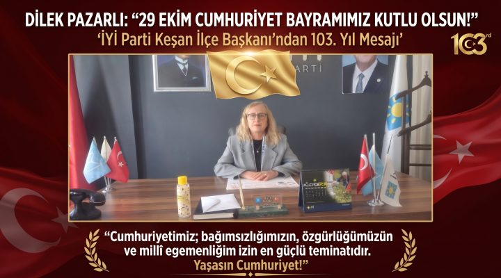 Dilek Pazarlı: “29 Ekim Cumhuriyet Bayramımız kutlu olsun! “
