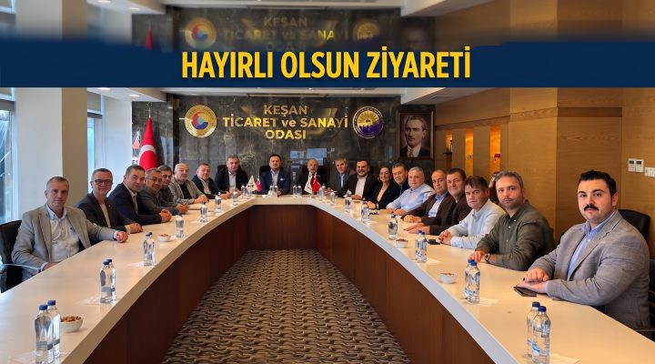 Esnaf Odaları’ndan Keşan TSO’ya Hayırlı Olsun ziyareti