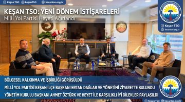 Ertan Dağlar’dan Keşan TSO’ya hayırlı olsun ziyareti
