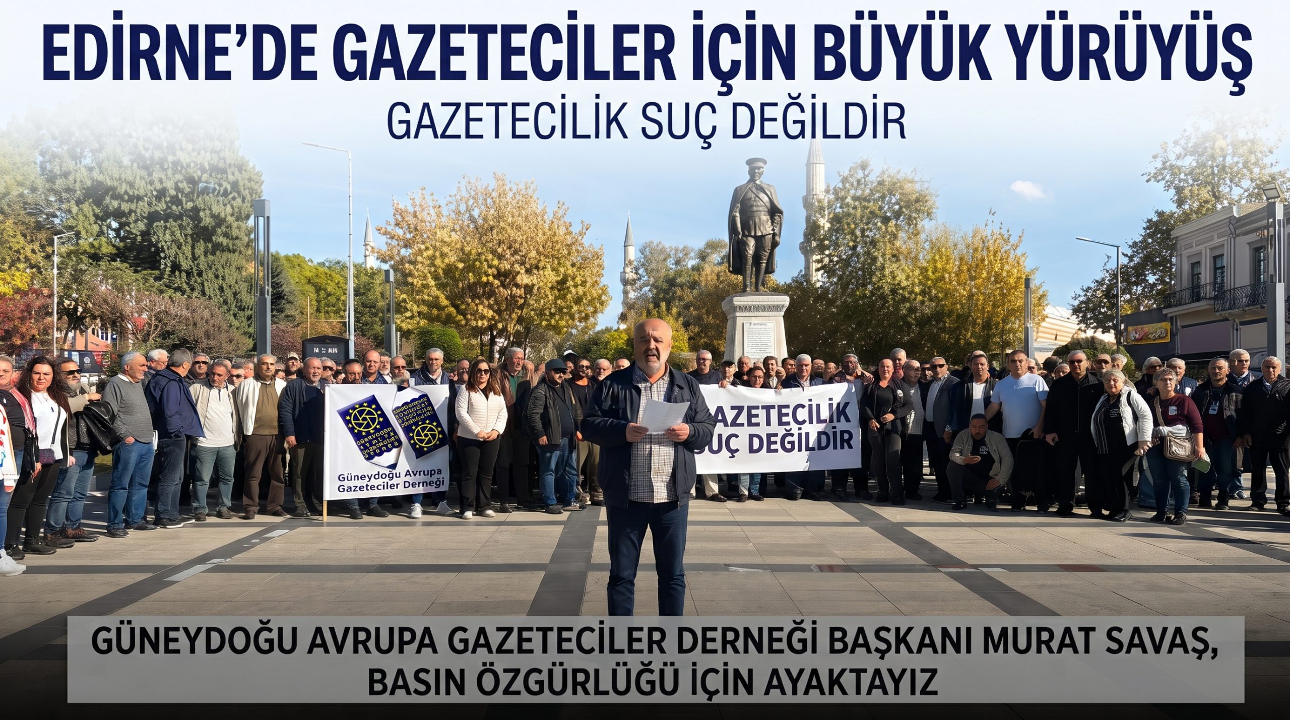 Edirne Gazeteciler için yürüdü