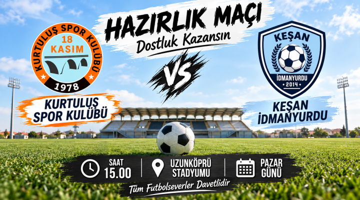 Keşan İdmanyurdu 18 Kasım Kurtuluşspor karşılaşacak