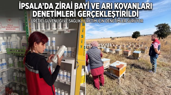 İpsala’da Zirai Bayi ve Arı Kovanı denetimleri gerçekleştirildi